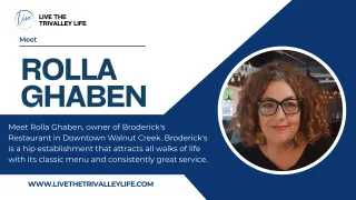 Meet Rolla Ghaben, Owner of Broderick Restaurant in Downtown Walnut Creek, California
