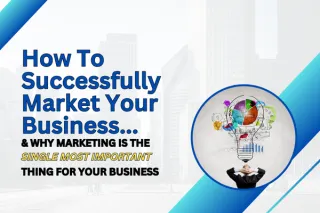 How To Successfully Market Your Business