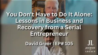 You Don't Have to Do It Alone: Lessons in Business and Recovery from a Serial Entrepreneur