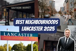 Top 5 Neighborhoods in Lancaster for First-Time Buyers (2025)