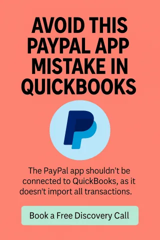 Avoid These PayPal App Mistakes in QuickBooks Online (Especially if You’re an E-Commerce Seller)