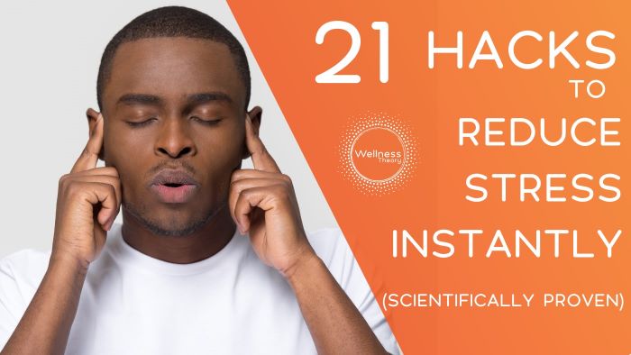 21 Scientifically Proven Hacks to Reduce Stress Instantly