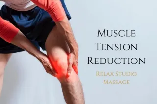 Muscle Tension Reduction: Your Gateway to Relief and Relaxation