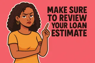 How to Read a Loan Estimate (And Why It Matters)