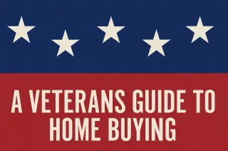 How To Get Started With Buying a Home Using Your VA Loan Benefit