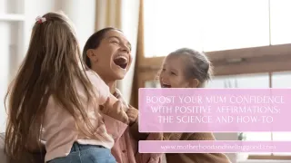 Boost Your Mum Confidence with Positive Affirmations: The Science and How-To