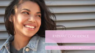 Radiant Confidence