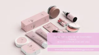 These are a few of my favourite things - Beauty Edition January 2024