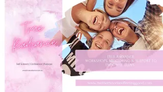 True Radiance: Workshops, Mentoring & Support to Empower Teens