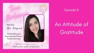 An Attitude of Gratitude - Episode 8
