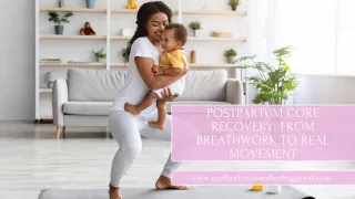 Postpartum Core Recovery: From Breathwork to Real Movement