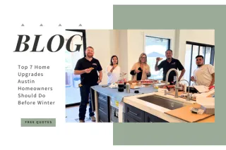 Top 7 Home Upgrades Austin Homeowners Should Tackle Before Winter ❄️