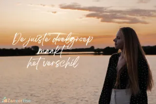 Hoe kies je de juiste doelgroep voor je advertenties?