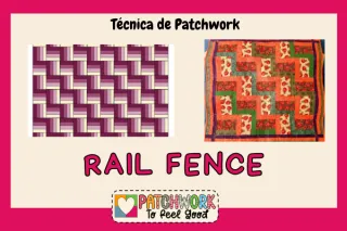 ¿Quieres Aprender Patchwork Rail Fence De Manera Fácil?