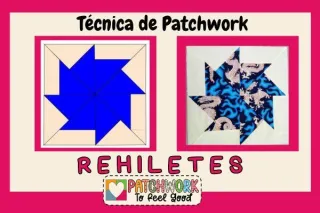 Tecnica de Patchwork Rehilete