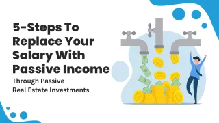5-Steps To Replace Your Salary With Passive Income