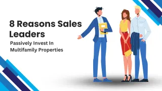 8 Reasons Sales Leaders Passively Invest In Multifamily Properties