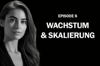 Episode 6: Wachstum und Skalierung Ihres Coaching-Geschäfts