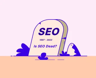 "SEO Is Dead" And That’s Exactly Why You're Doing It Wrong