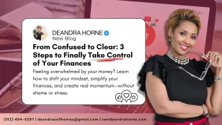 From Confused to Clear: 3 Steps to Finally Take Control of Your Finances