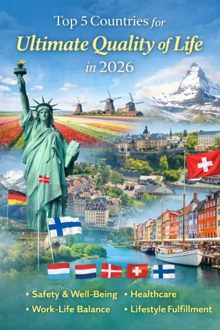 Top 5 Countries for Ultimate Quality of Life in 2026
