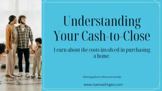 Understanding Your Cash to Close When Buying a Home
