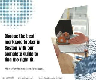 How to Choose the Best Mortgage Broker in Boston: Your Complete Guide