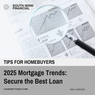 2025 Mortgage Trends: How to Secure the Best Home Loan in a Changing Market