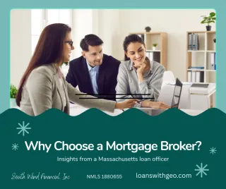 Why Choose a Mortgage Broker Over a Lender? Insights from a Massachusetts Mortgage Loan Officer