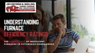 Understanding Your Furnace's Efficiency Rating: What Pittsburgh Homeowners Need to Know