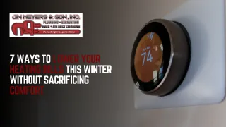 7 Ways to Lower Your Heating Bills This Winter Without Sacrificing Comfort
