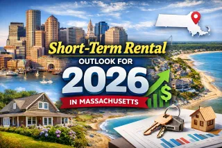 Short-Term Rental Outlook for 2026 in Massachusetts: What Investors, Hosts, and Property Owners Need to Know