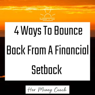 4 Ways To Bounce Back from a Financial Setback