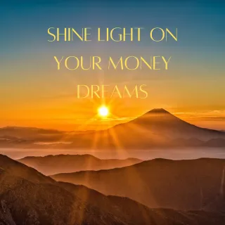 Shine Light On Your Money Dreams with a Vivid Vision