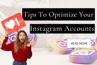 Tips to Optimize Your Instagram Accounts