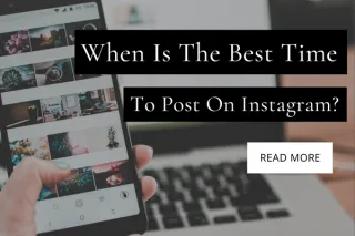 When is the Best Time to Post on Instagram?