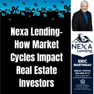 Nexa Lending- How Market Cycles Impact Real Estate Investors