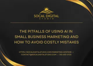 The Pitfalls of Using AI in Small Business Marketing and How to Avoid Costly Mistakes