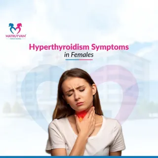 Hyperthyroidism Symptoms in Females