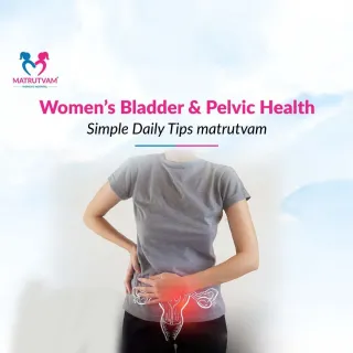 Women’s Bladder & Pelvic Health: Simple Daily Tips