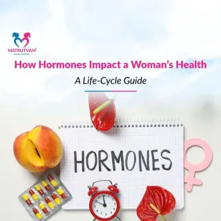 How Hormones Impact a Woman’s Health: A Life-Cycle Guide