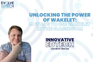 Unlocking the Power of Wakelet: 10 Ways to use Wakelet in the Classroom