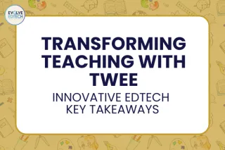 Transforming Teaching with Twee: Innovative EdTech Key Takeaways
