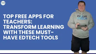 Top Free Apps for Teachers: Transform Learning with These Must-Have EdTech Tools