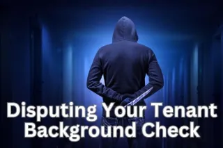 Disputing Errors on Your Tenant Background Check Report