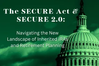 The Secure Act & SECURE 2.0