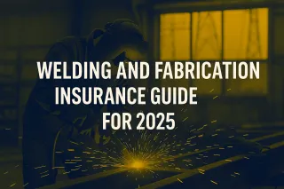 The Welding and Fabrication Insurance Specialist 2026