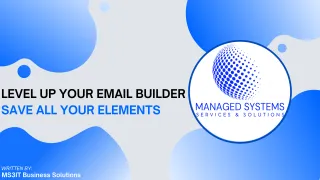 Level Up Your Email Campaigns with MS3IT CRM Enhanced Email Builder
