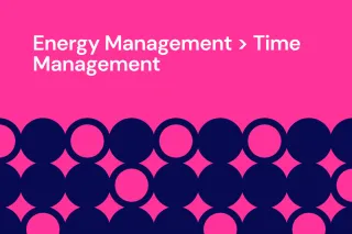 Energy Management > Time Management