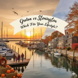 Groton vs Stonington: Finding Your Perfect Coastal Lifestyle in Connecticut 🌊